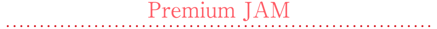Premium JAM